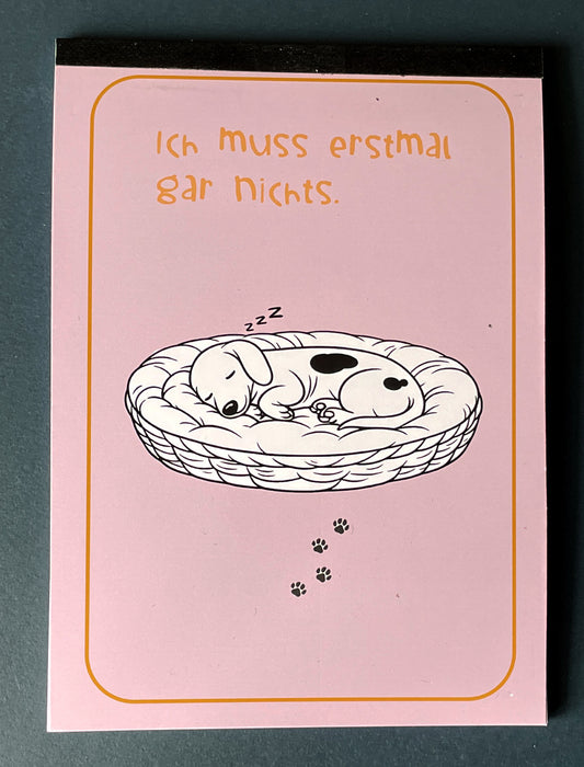 Notizblock „Ich muss erstmal gar nichts.“ – DIN A6 mit Deckblatt